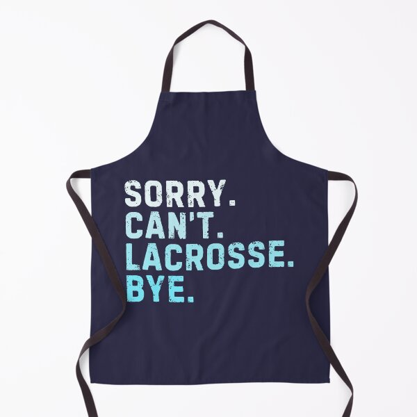 Item preview, Sorry Can't Lacrosse Bye Sarcastic Lacrosse Player Funny designed and sold by StrideSuccess.