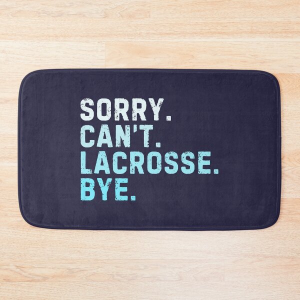 Item preview, Sorry Can't Lacrosse Bye Sarcastic Lacrosse Player Funny designed and sold by StrideSuccess.
