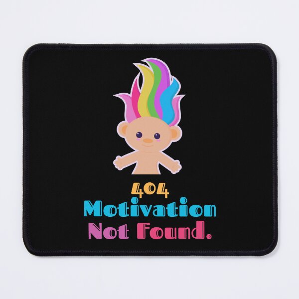 Item preview, 404 Motivation Not Found – Troll Doll Meme Graphic Tee designed and sold by Giota29.