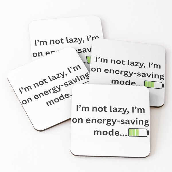 Item preview, I’m not lazy, I’m on energy-saving mode. Design designed and sold by ConceptStudios.