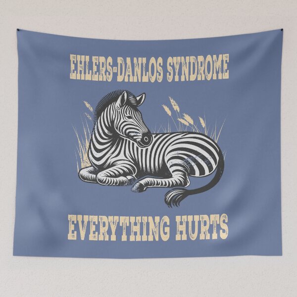 Item preview, Everything Hurts – Zebra Strong EDS Awareness Design designed and sold by Designs by Jesabee.