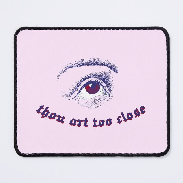 Item preview, thou art too close designed and sold by Kyousaurus.