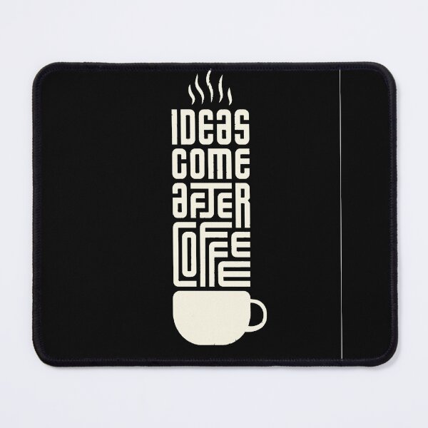 Item preview, Ideas Come After Coffee – Creative Fuel Graphic designed and sold by TandooriLive.