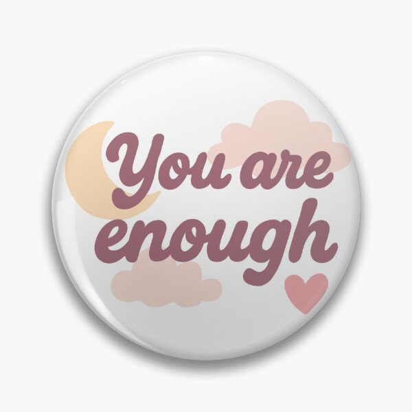 Item preview, You are enough  designed and sold by JessCarrsArt.