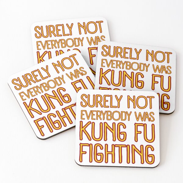 Item preview, Surely Not everyone Was Kung Fu Fighting Funny Saying Quote designed and sold by SkeletonsDanger.