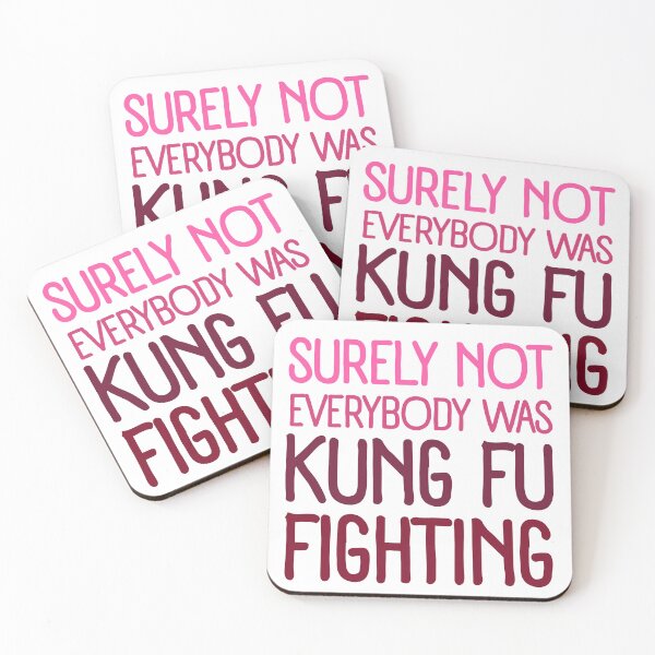 Item preview, Surely Not everyone Was Kung Fu Fighting Funny Saying Pop Culture Joke designed and sold by SkeletonsDanger.