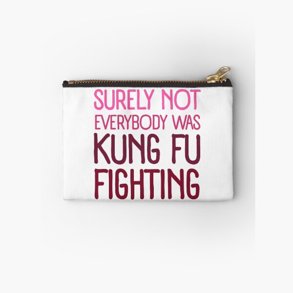 Item preview, Surely Not everyone Was Kung Fu Fighting Funny Saying Pop Culture Joke designed and sold by SkeletonsDanger.