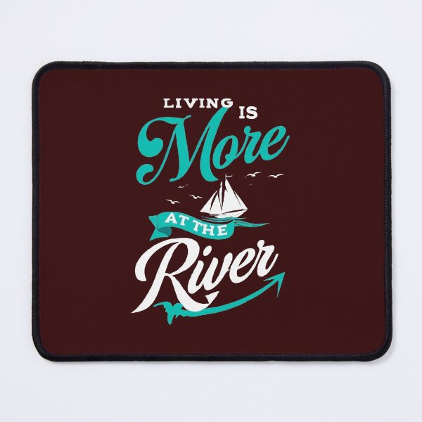 Item preview, Living Is More At The River designed and sold by Ashraf23.