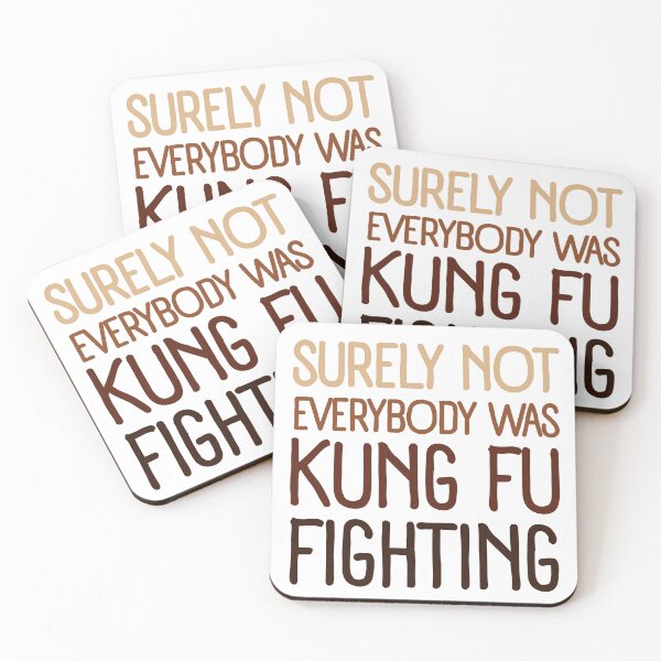 Item preview, Surely Not Everyone Was Kung Fu Fighting Funny Saying Silly Meme Culture designed and sold by SkeletonsDanger.