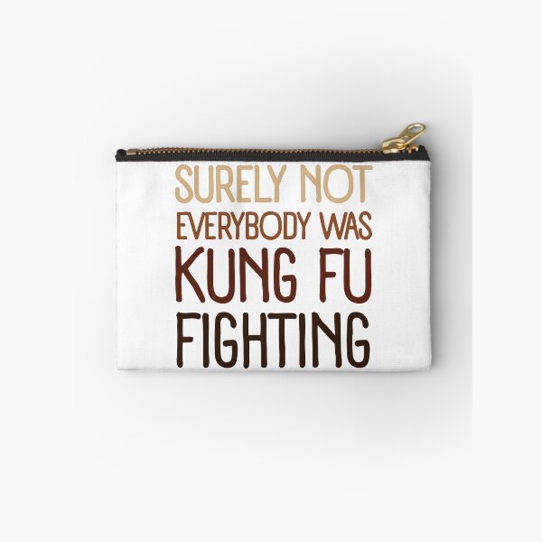 Item preview, Surely Not Everyone Was Kung Fu Fighting Funny Saying Silly Meme Culture designed and sold by SkeletonsDanger.