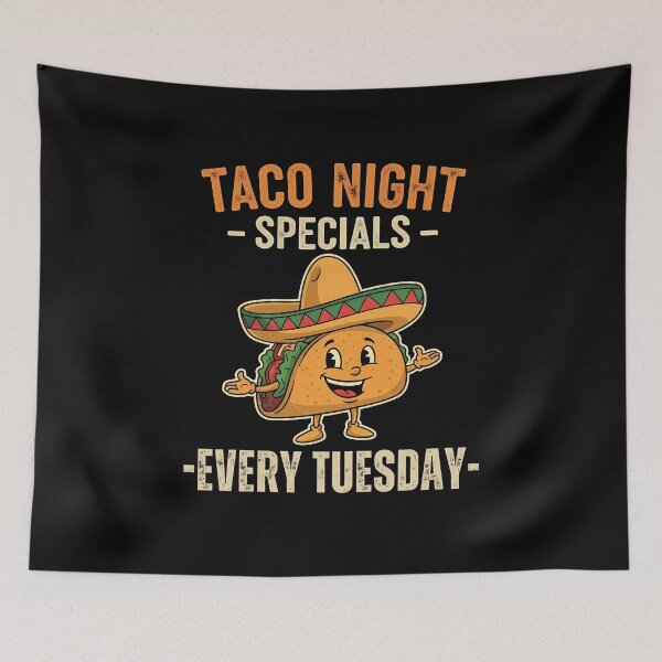 Item preview, Taco Night Specials Every Tuesday Funny Mexican Food designed and sold by VinsendDraconi.