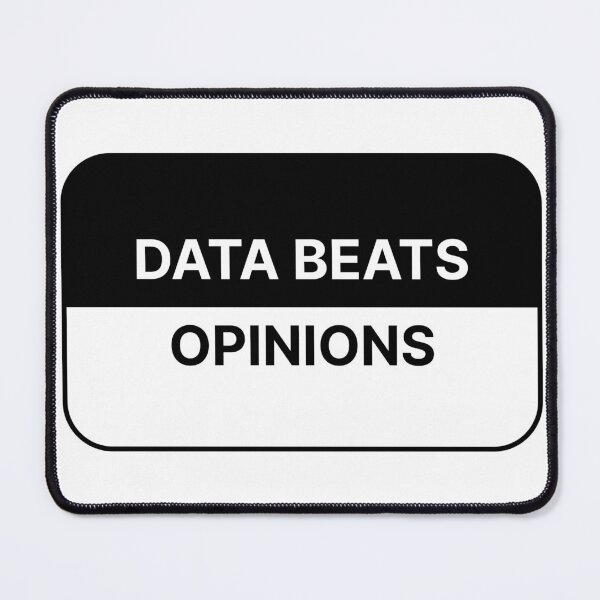 Item preview, Data beats opinions designed and sold by Jiben44.