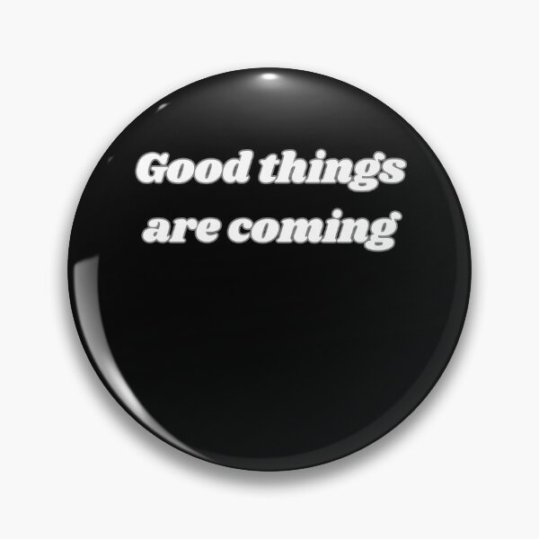 Item preview, Good things are coming designed and sold by Agu210.