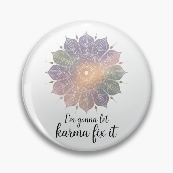 Item preview, I’m Gonna Let Karma Fix It designed and sold by Millsoft.