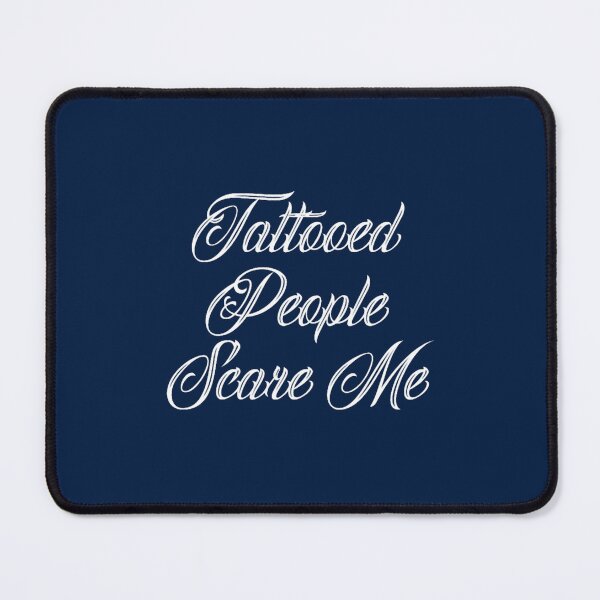 Item preview, Tattooed People Scare Me Three designed and sold by YeddaOrabelle.