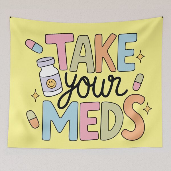 Item preview, Take your meds designed and sold by BrownHorse90s.