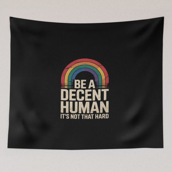 Item preview, LGBT Be A Decent Human It's Not That Hard  designed and sold by EllinoKlemo.