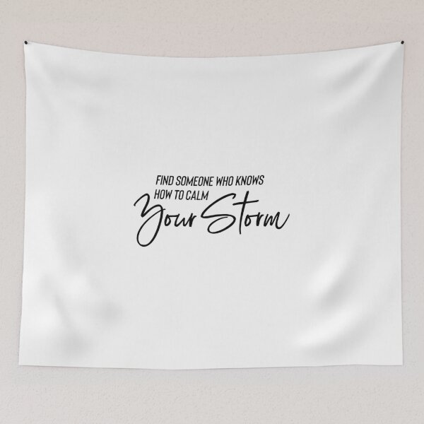 Item preview, Find Someone Who Knows How to Calm Your Storm – Emotional Love Quote Typography Design for Romantic Souls designed and sold by FOREVER Motivated.