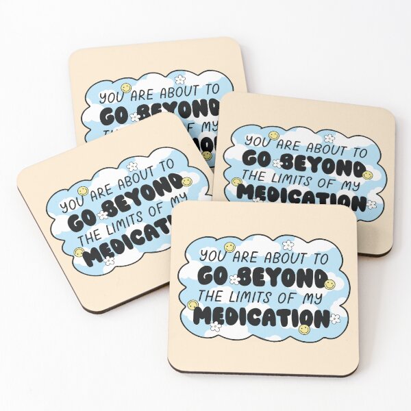 Item preview, You are about to go beyond the limits of my medication designed and sold by BrownHorse90s.