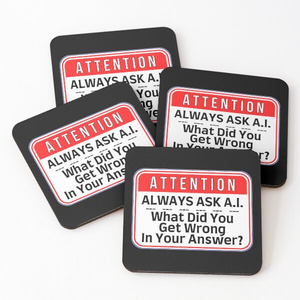 Item preview, ATTENTION:  ALWAYS ASK A.I. - What Did You Get Wrong In Your Answer? - funny warning signs designed and sold by DesignsFromTW-S.