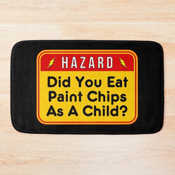 Item preview, HAZARD:  Did You Eat Paint Chips As A Child? - funny warning signs designed and sold by DesignsFromTW-S.