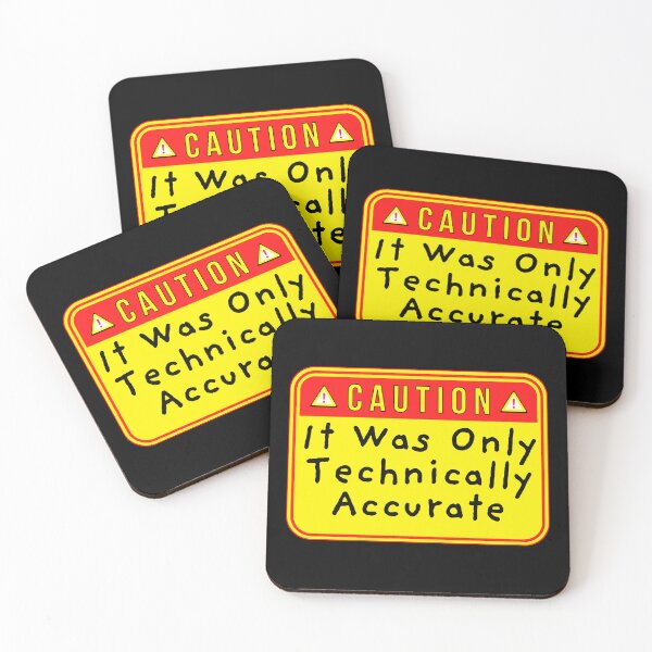 Item preview, CAUTION:  It Was Only Technically Accurate - funny warning signs designed and sold by DesignsFromTW-S.