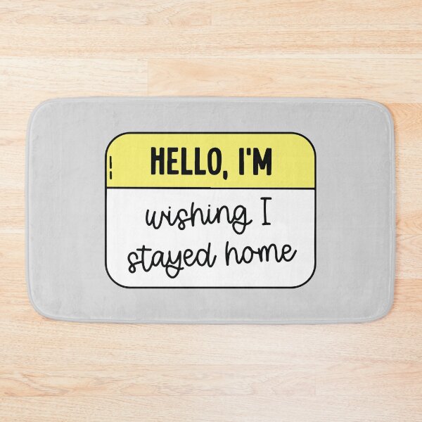 Item preview, Hello, I'm wishing i stayed home designed and sold by BrownHorse90s.