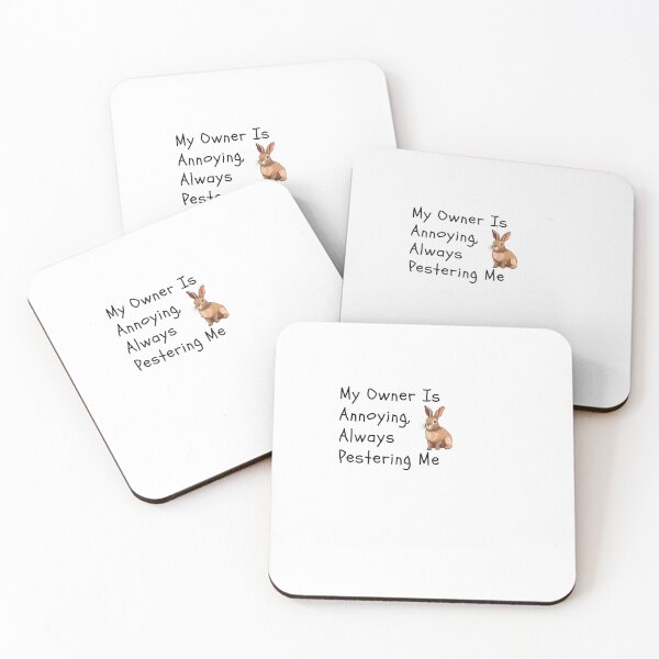 Item preview, My Owner Is Annoying,Always Pestering Me-Funny Rabbit Quote designed and sold by HappyMamaS.
