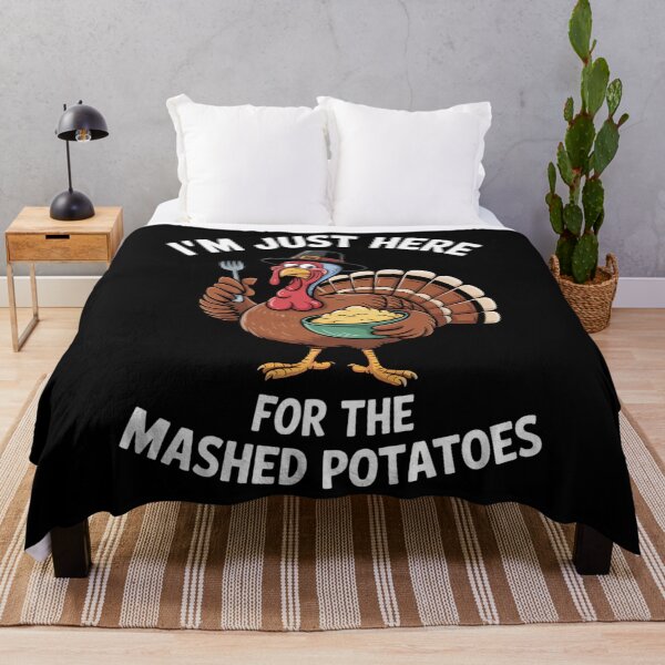 Item preview, I_m Just Here For The Mashed Potatoes Thanksgiving Turkey designed and sold by WalshDrawnLaugh.