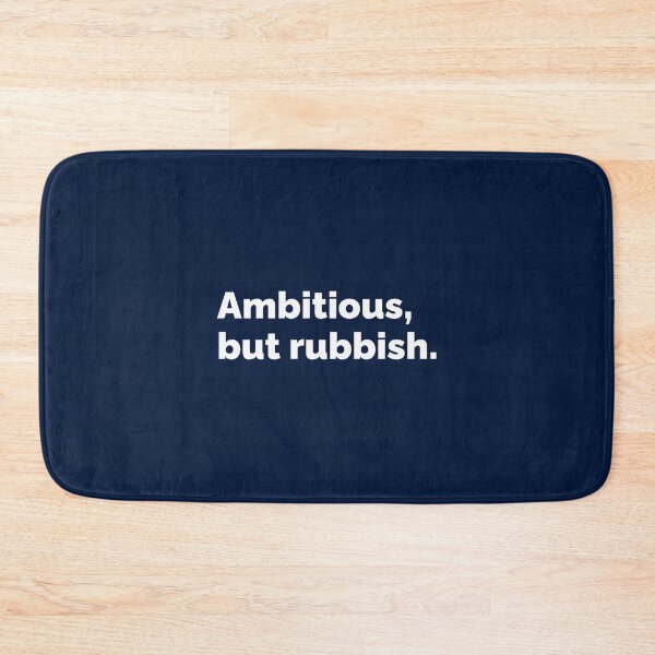 Item preview, Ambitious, but rubbish. designed and sold by farrerradley.