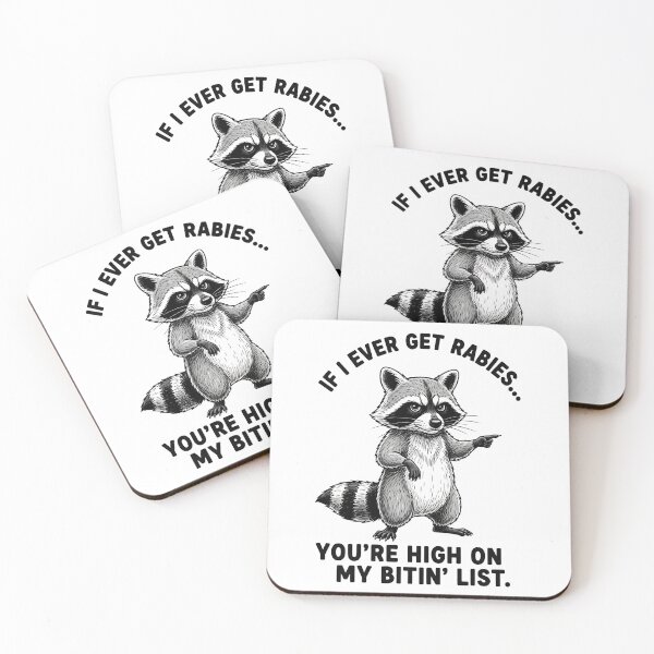Item preview, Funny Raccoon - If I Ever Get Rabies You're High On My Bitin' List designed and sold by Jaanussar.