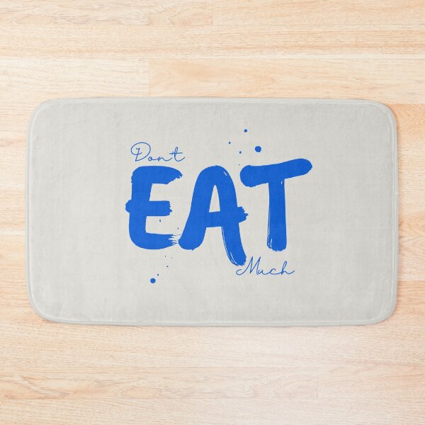Item preview, Don't Eat Much  designed and sold by MarshalPOD.