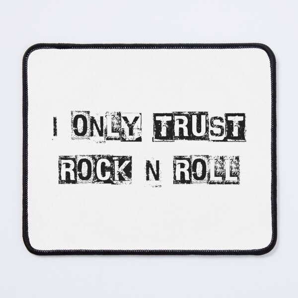 Item preview, I ONLY TRUST ROCK N ROLL designed and sold by oddwonders.