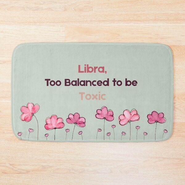 Item preview, Libra Quote ♎ Too Balanced to Be Toxic | Funny Zodiac Design designed and sold by RoraLily.