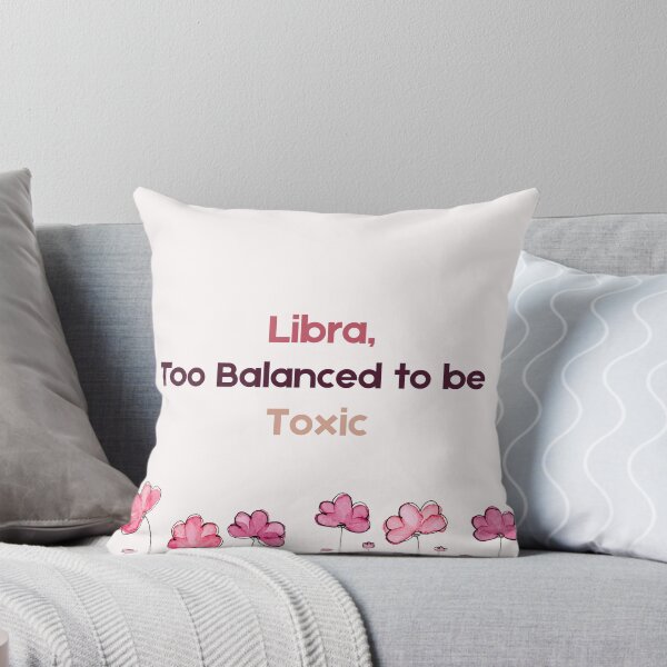 Item preview, Libra Quote ♎ Too Balanced to Be Toxic | Funny Zodiac Design designed and sold by RoraLily.
