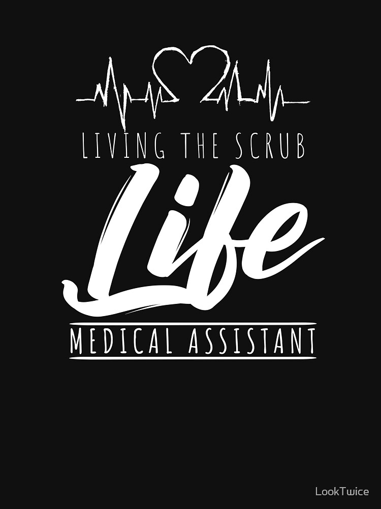 "Living Scrub Life Medical Assistant to Nurse Doctor TShirt" Tshirt