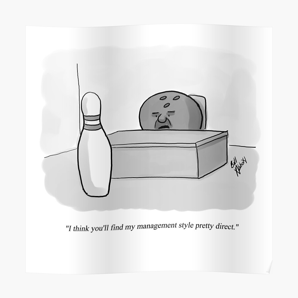 "Funny Bowling Ball Management Cartoon Humor" Poster by billtoons