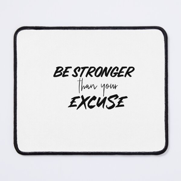 Item preview, Be Stronger Than Your Excuse – Motivational Gym Quote designed and sold by FOREVER Motivated.