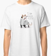 "I AM GOOD KITTY" Design Classic T-Shirt