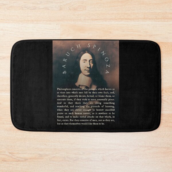 Item preview, Baruch Spinoza Quote Philosophers Conceive Of The Passions Which Harass Us As Vices Into Which Men Fall By Their Own Fault And Therefore Generally Deride designed and sold by DuckworthSixta.
