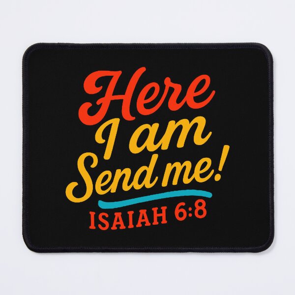Item preview, Isaiah 6:8 Here I Am Send Me designed and sold by plushism.