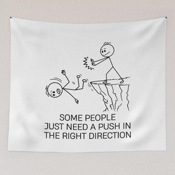 Item preview, Some People Just Need A Push In The Right Direction designed and sold by KarimSoCute.