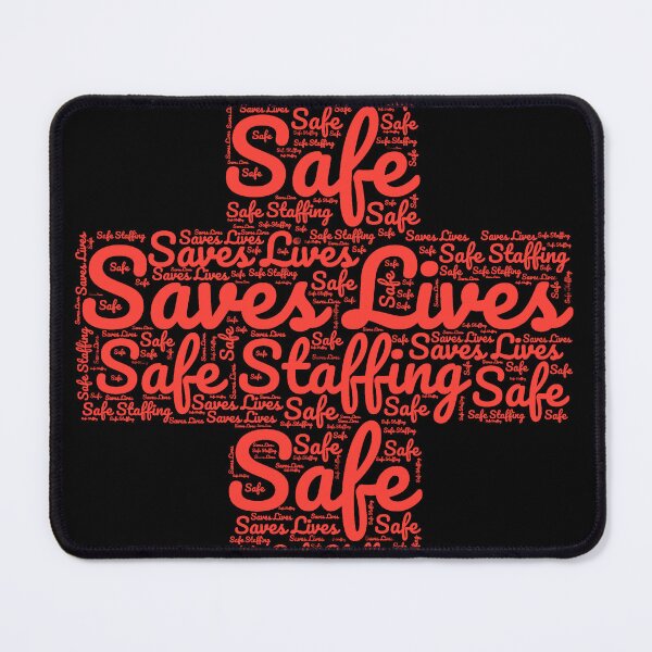 Item preview, Safe Staffing Saves Lives, safe Staffing Saves Lives  designed and sold by Bryan1511.