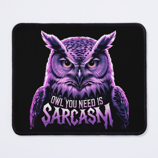 Item preview, Owl You Need Is Sarcasm - Gift for Sarcastic Friends Metal Art designed and sold by Jarminis.