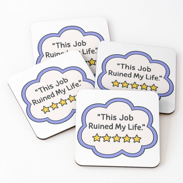 Item preview, This Job Ruined My Life Funny Work Quote designed and sold by Mason-Pride.