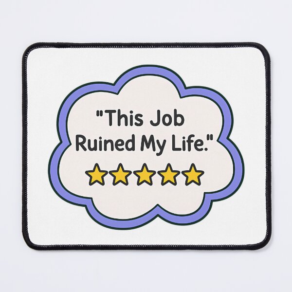 Item preview, This Job Ruined My Life Funny Work Quote designed and sold by Mason-Pride.