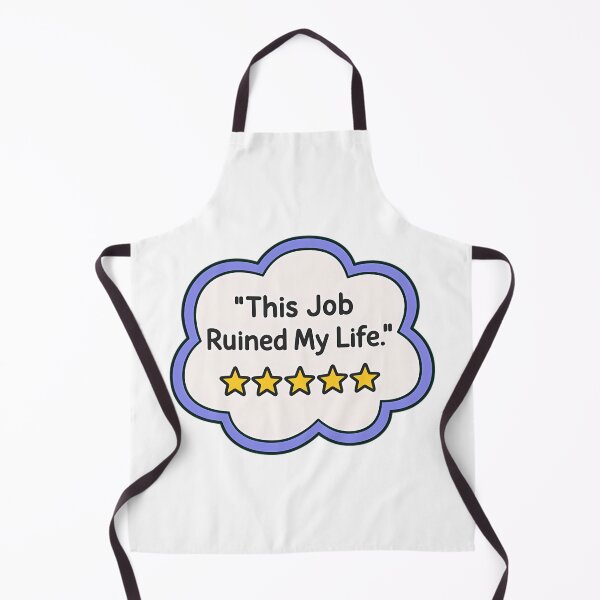 Item preview, This Job Ruined My Life Funny Work Quote designed and sold by Mason-Pride.