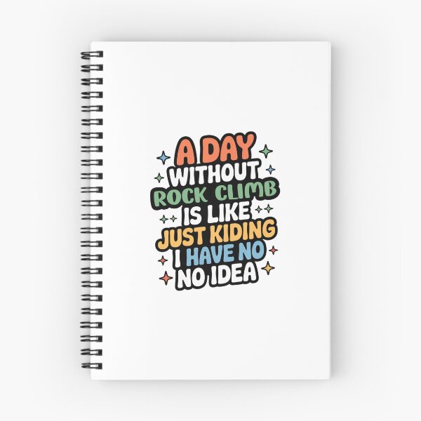 Item preview, A Day Without Rock Climb Is Like Just Kidding - Cool & Funny Rock Climb Lover designed and sold by Watsonarts.