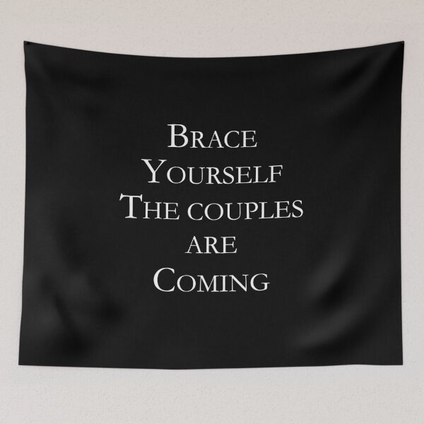 Item preview, Brace Yourself. The Couples Are Coming designed and sold by BlueRockDesigns.