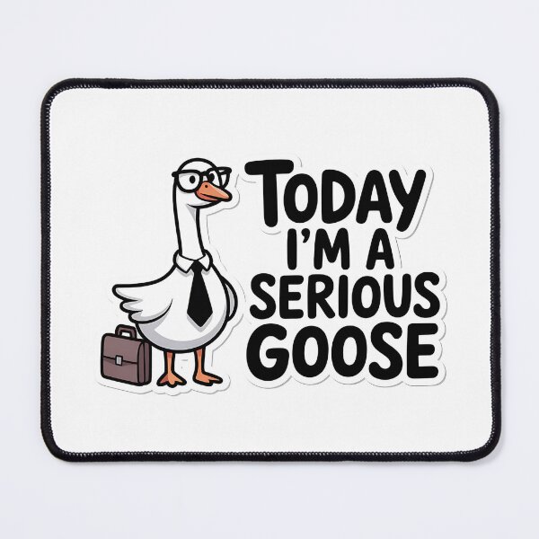 Item preview, Silly Goose - Today I'm A Serious Goose designed and sold by Jaanussar.